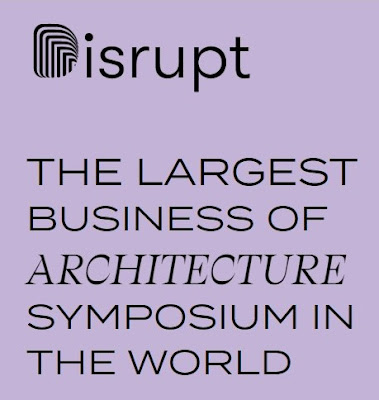 Disrupt “Business of Architecture” Symposium (online) – Nov 1-3, 2022