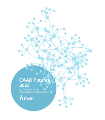 CAAD Futures 2023 | Delft University of Technology | July 5-7