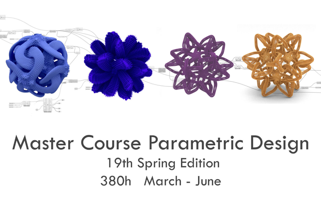 Master in Parametric Design, Spring 19th Edition