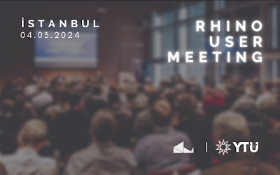 Rhino User Meeting İstanbul – March 4th, 2024