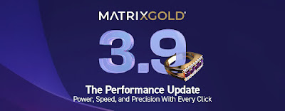 MatrixGold 3.9: The Performance Update