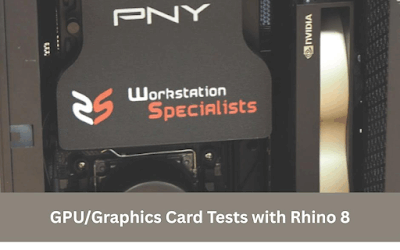 Rhino3D v8 – GPU / Graphics Card Tests by Simply Rhino
